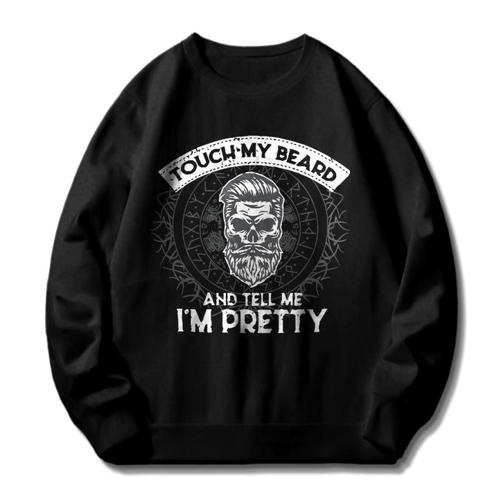 WorldNorse Touch My Beard And Tell Me I'm Pretty Sweatshirt - image 2