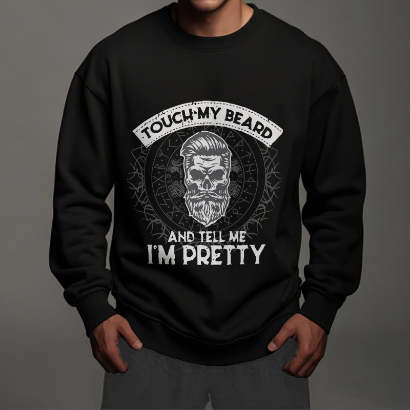 WorldNorse Touch My Beard And Tell Me I'm Pretty Sweatshirt - image 4